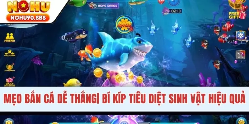 Mẹo Bắn Cá Dễ Thắng - Bí Quyết Hiệu Quả Cho Người Mới